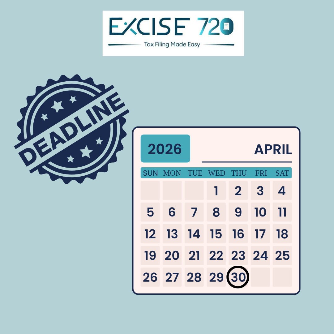 Form 720 April 30 Deadline – What You Need to Know