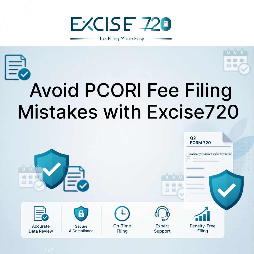 Avoid PCORI Fee Filing Mistakes with Excise720